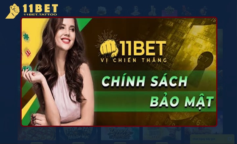 Chính sách bảo mật tối ưu nhất tại 11bet Chính sách bảo mật tối ưu nhất tại 11bet